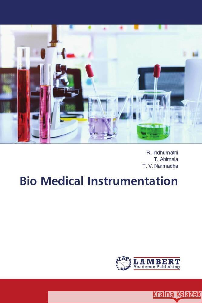 Bio Medical Instrumentation Indhumathi, R., Abimala, T., Narmadha, T. V. 9786204200811 LAP Lambert Academic Publishing - książka