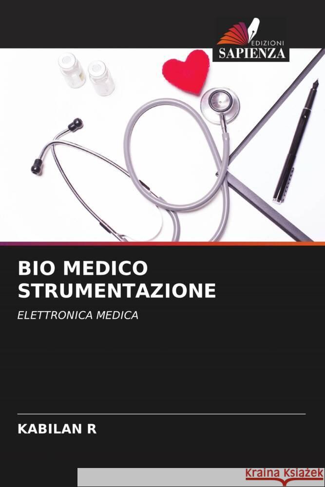 BIO MEDICO STRUMENTAZIONE R, KABILAN 9786204580272 Edizioni Sapienza - książka