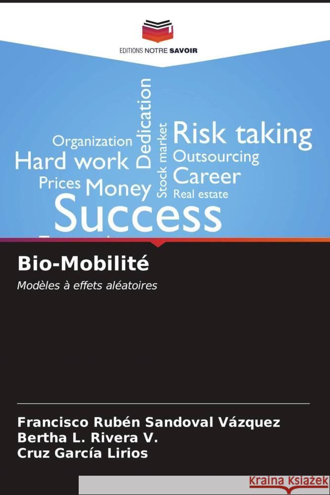 Bio-Mobilité Sandoval Vázquez, Francisco Rubén, Rivera V., Bertha L., García Lirios, Cruz 9786206988557 Editions Notre Savoir - książka