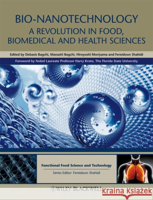 Bio-Nanotechnology: A Revolution in Food, Biomedical and Health Sciences Bagchi, Debasis 9780470670378 John Wiley & Sons - książka