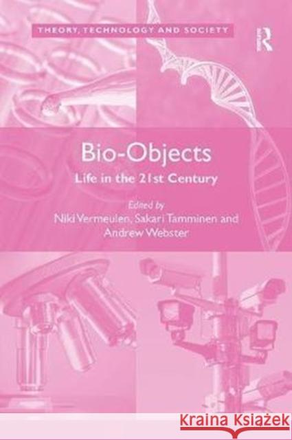 Bio-Objects: Life in the 21st Century  9781138306509 Taylor and Francis - książka