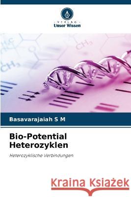 Bio-Potential Heterozyklen Basavarajaiah S M 9786205348451 Verlag Unser Wissen - książka