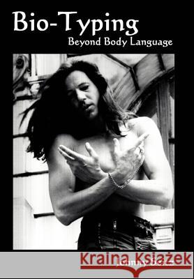 Bio-Typing Beyond Body Language Johnny Seitz 9780595663675 iUniverse - książka