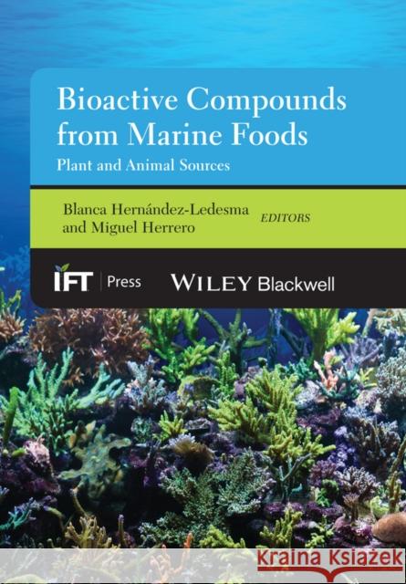 Bioactive Compounds from Marine Foods: Plant and Animal Sources Hernández-Ledesma, Blanca 9781118412848 John Wiley & Sons - książka