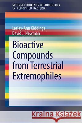 Bioactive Compounds from Terrestrial Extremophiles Lesley-Ann Giddings David J. Newman 9783319132594 Springer - książka