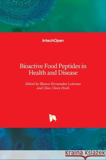 Bioactive Food Peptides in Health and Disease Hern Chia-Chien Hsieh 9789535109648 Intechopen - książka