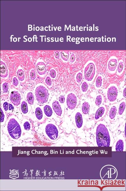 Bioactive Materials for Soft Tissue Regeneration Chengtie (Shanghai Institute of Ceramics, Chinese Academy of Sciences (SIC, CAS), Shanghai, People's Republic of China)  9780323999984 Elsevier Science & Technology - książka