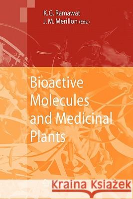 Bioactive Molecules and Medicinal Plants Kishan Gopal Ramawat Jean-Michel Merillon 9783642094057 Springer - książka