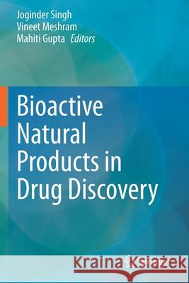 Bioactive Natural Products in Drug Discovery Joginder Singh Vineet Meshram Mahiti Gupta 9789811513961 Springer - książka