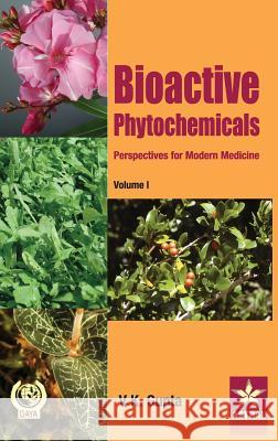 Bioactive Phytochemicals: Perspectives for Modern Medicine Vol 1 Vijay Kumar Gupta 9788170359647 Daya Pub. House - książka
