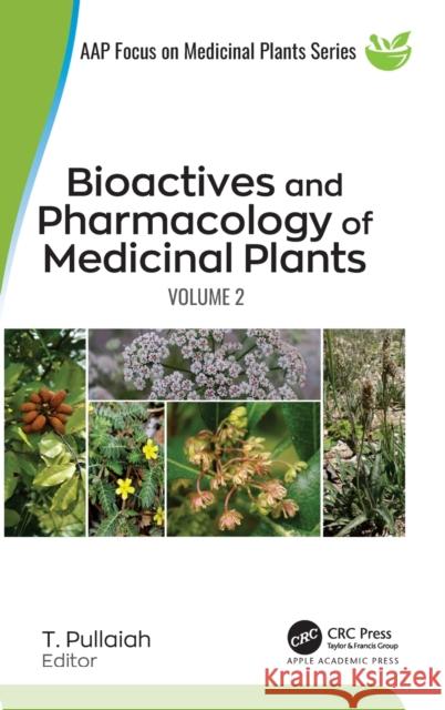 Bioactives and Pharmacology of Medicinal Plants: Volume 2 Pullaiah, T. 9781774911037 Apple Academic Press Inc. - książka