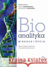 Bioanalityka T.2 Nowe strategie analityczne... Staneczko-Baranowska Irena Buszewski Bogusław 9788301212827 Wydawnictwo Naukowe PWN - książka