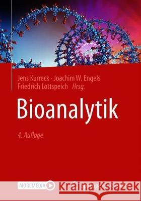 Bioanalytik Jens Kurreck Joachim Engels Friedrich Lottspeich 9783662617069 Springer Spektrum - książka