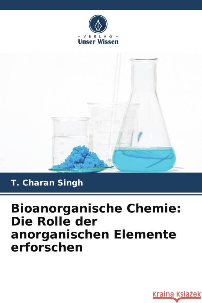 Bioanorganische Chemie: Die Rolle der anorganischen Elemente erforschen Charan Singh, T. 9786206262046 Verlag Unser Wissen - książka