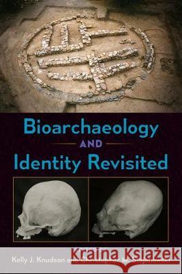 Bioarchaeology and Identity Revisited Kelly J. Knudson Christopher M. Stojanowski 9781683401537 University of Florida Press - książka