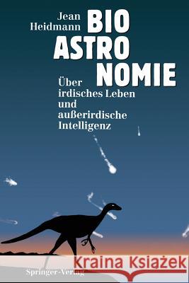 Bioastronomie: Über Irdisches Leben Und Außerirdische Intelligenz Kippenhahn, R. 9783642784460 Springer - książka