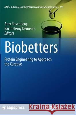 Biobetters: Protein Engineering to Approach the Curative Rosenberg, Amy 9781493949946 Springer - książka