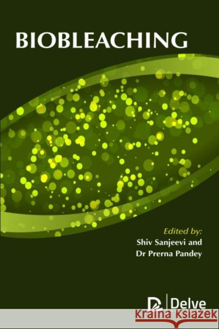 Biobleaching Shiv Sanjeevi Prerna Pandey  9781773611891 Arcler Education Inc - książka