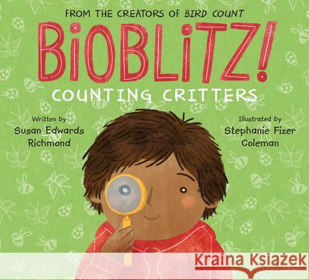 Bioblitz!: Counting Critters Susan Edwards Richmond Stephanie Fizer Coleman 9781682637838 Peachtree Publishers - książka