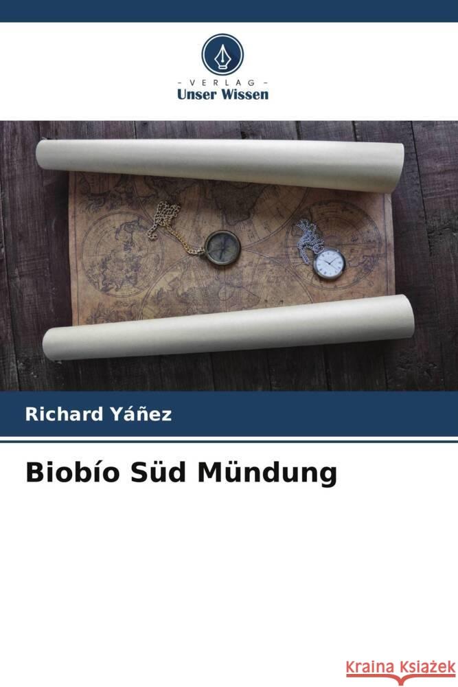 Biobío Süd Mündung Yáñez, Richard 9786206388562 Verlag Unser Wissen - książka