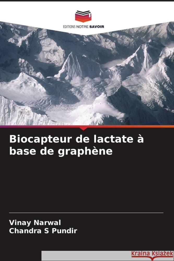 Biocapteur de lactate ? base de graph?ne Vinay Narwal Chandra S. Pundir 9786207344154 Editions Notre Savoir - książka