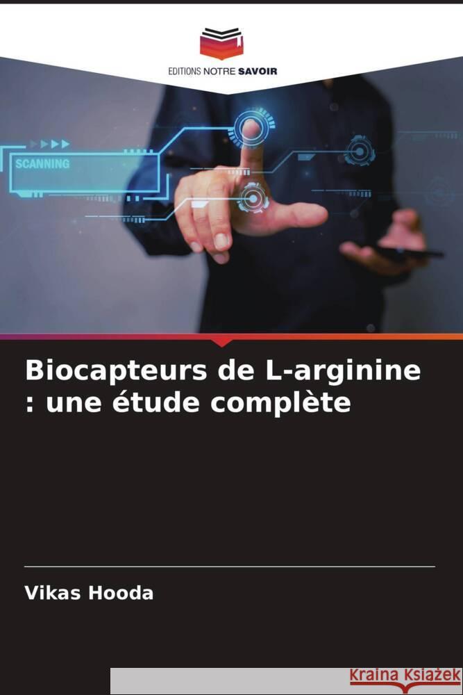 Biocapteurs de L-arginine : une étude complète Hooda, Vikas 9786206320081 Editions Notre Savoir - książka