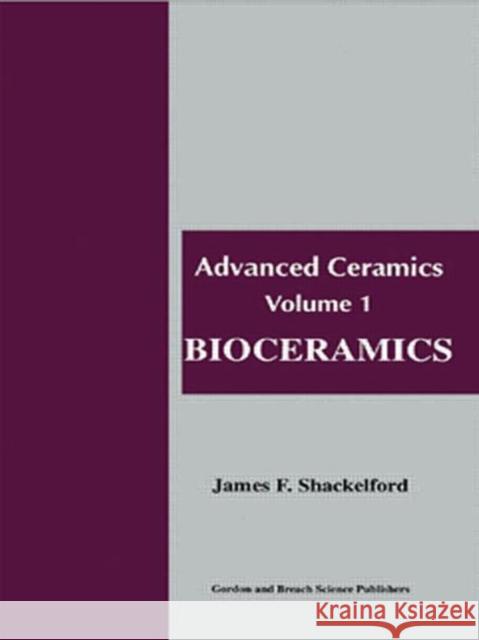 Bioceramics James F. Shackelford James F. Shackelford  9789056996123 Taylor & Francis - książka
