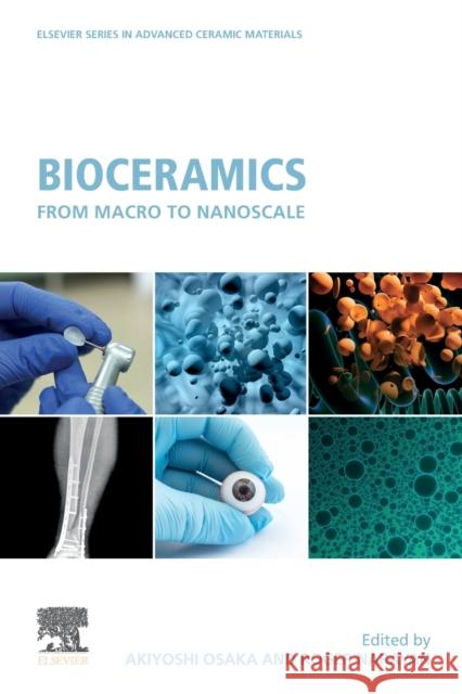 Bioceramics: From Macro to Nanoscale Osaka, Akiyoshi 9780081029992 Elsevier - książka