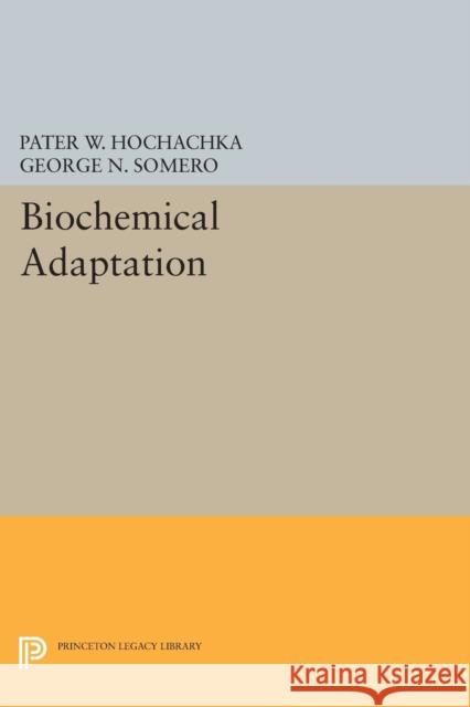 Biochemical Adaptation Hochachka, P 9780691612638 John Wiley & Sons - książka