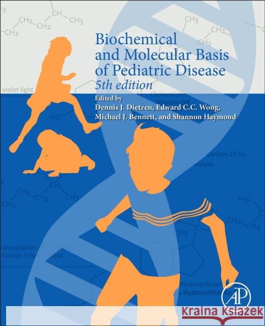 Biochemical and Molecular Basis of Pediatric Disease Edward C. C. Wong Dennis J. Dietzen Michael J. Bennett 9780128179628 Academic Press - książka