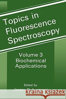 Biochemical Applications Joseph R. Lakowicz Joseph R. Lakowicz 9780306439544 Plenum Publishing Corporation - książka