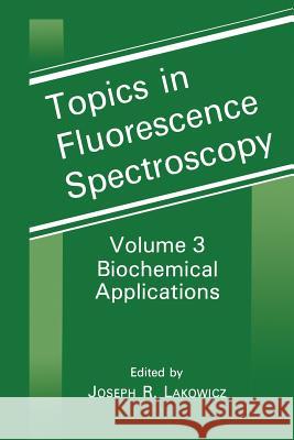Biochemical Applications Joseph R. Lakowicz 9781475787726 Springer - książka