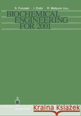 Biochemical Engineering for 2001: Proceedings of Asia-Pacific Biochemical Engineering Conference 1992 Furusaki, Shintaro 9784431681823 Springer - książka