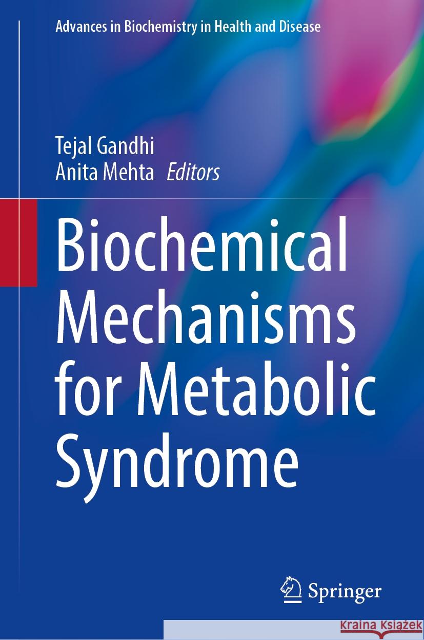Biochemical Mechanisms for Metabolic Syndrome Tejal Gandhi Anita Mehta 9783031756856 Springer - książka