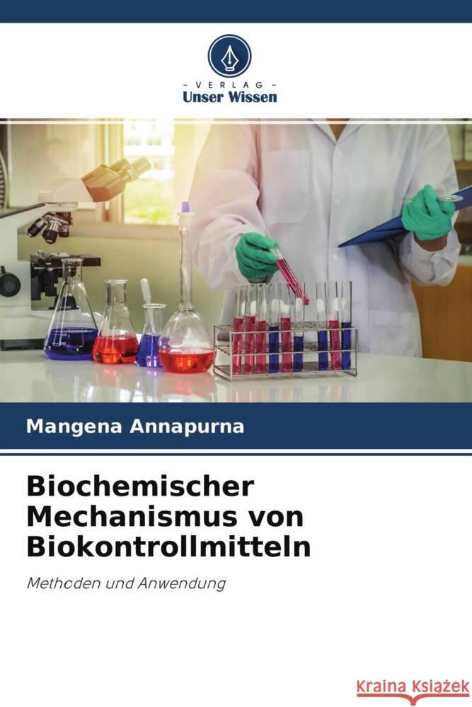 Biochemischer Mechanismus von Biokontrollmitteln Annapurna, Mangena 9786204350103 Verlag Unser Wissen - książka