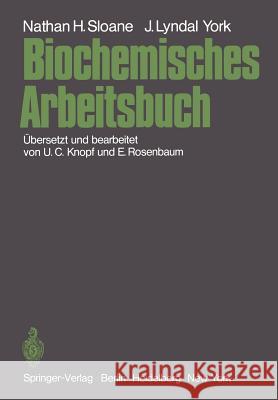 Biochemisches Arbeitsbuch Nathan H. Sloane John L. York U. C. Knopf 9783540056287 Springer-Verlag - książka