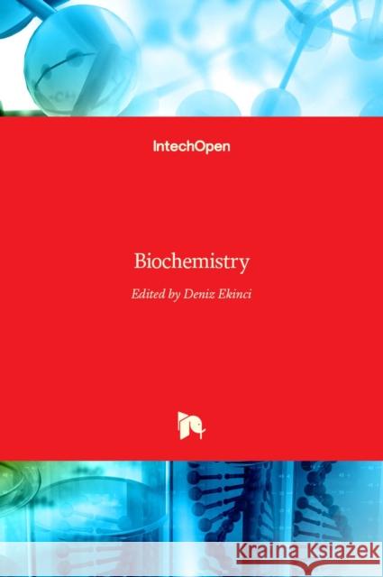 Biochemistry Deniz Ekinci 9789535100768 Intechopen - książka