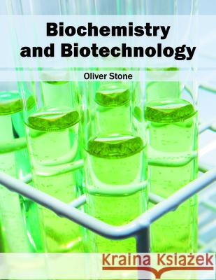 Biochemistry and Biotechnology Oliver Stone 9781682863312 Syrawood Publishing House - książka