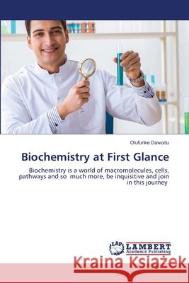 Biochemistry at First Glance Olufunke Dawodu 9786202673716 LAP Lambert Academic Publishing - książka
