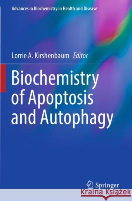 Biochemistry of Apoptosis and Autophagy Lorrie A. Kirshenbaum 9783030788018 Springer - książka