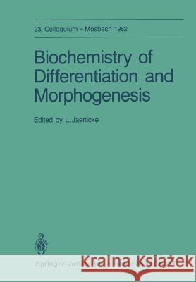 Biochemistry of Differentiation and Morphogenesis L. Jaenicke 9783642688355 Springer - książka