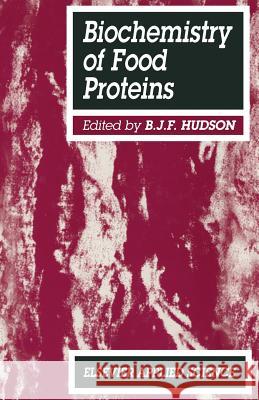 Biochemistry of Food Proteins Hudson, B. J. F. 9781468498974 Springer - książka