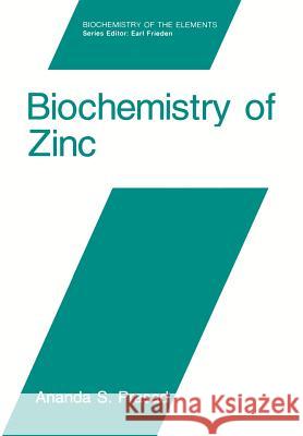 Biochemistry of Zinc Ananda S. Prasad 9780306443992 Kluwer Academic Publishers - książka
