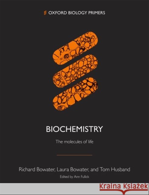 Biochemistry: : The Molecules of Life Tom Husband 9780198848394 Oxford University Press - książka
