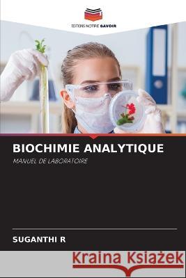 Biochimie Analytique Suganthi R 9786205696187 Editions Notre Savoir - książka