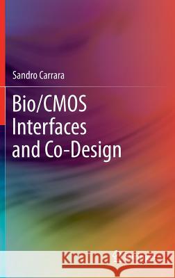 Bio/CMOS Interfaces and Co-Design Sandro Carrara 9781461446897 Springer - książka