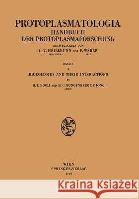 Biocolloids and Their Interactions: With Special Reference to Coacervates and Related Systems Booij, Heinerle L. 9783211804216 Springer - książka