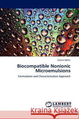 Biocompatible Nonionic Microemulsions Djekic Ljiljana 9783845434674 LAP Lambert Academic Publishing - książka