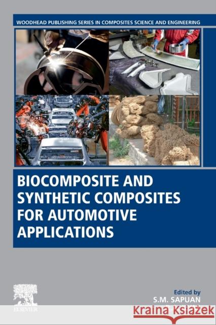 Biocomposite and Synthetic Composites for Automotive Applications Sapuan, S. M. Sapuan 9780128205594 Woodhead Publishing - książka