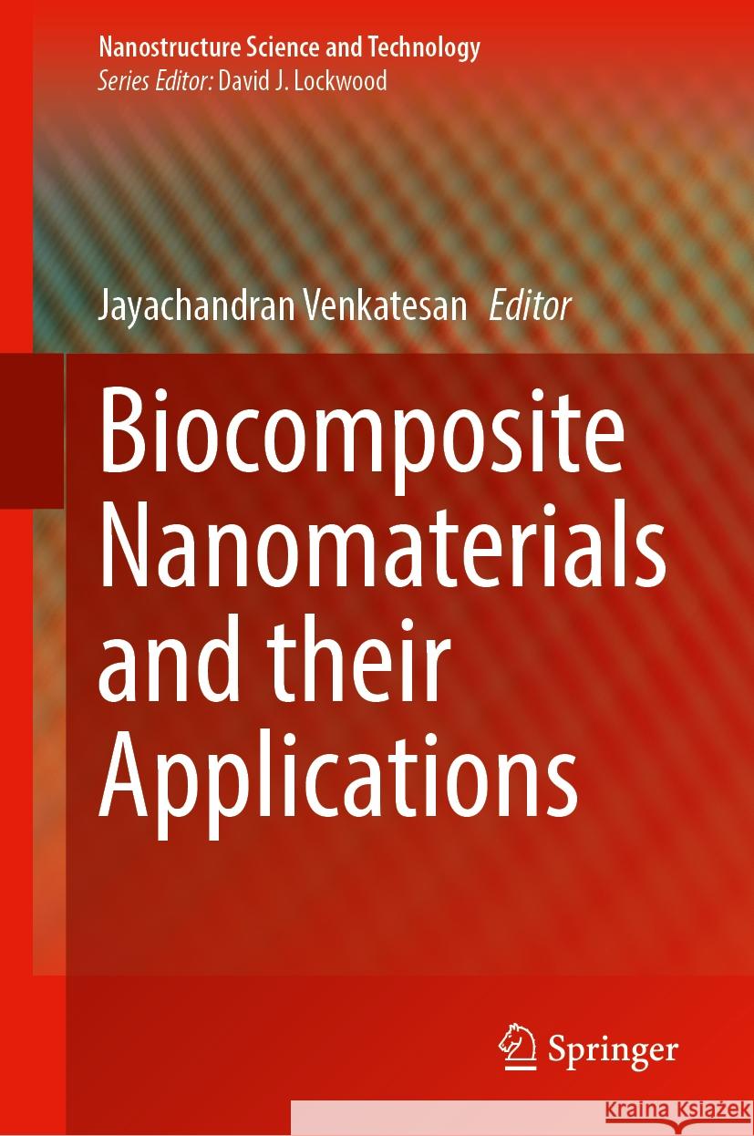 Biocomposite Nanomaterials and Their Applications Jayachandran Venkatesan 9783031743559 Springer - książka